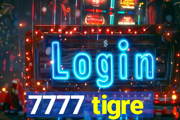 7777 tigre